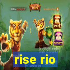 rise rio